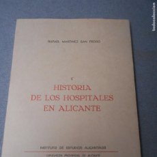 Libros de segunda mano: HISTORIA DE LOS HOSPITALES DE ALICANTE. Lote 366267516