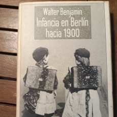 Libros de segunda mano: WALTER BENJAMÍN INFANCIA EN BERLÍN HACIA 1900. CÍRCULO DE LECTORES. PRIMERA EDICIÓN, 1992