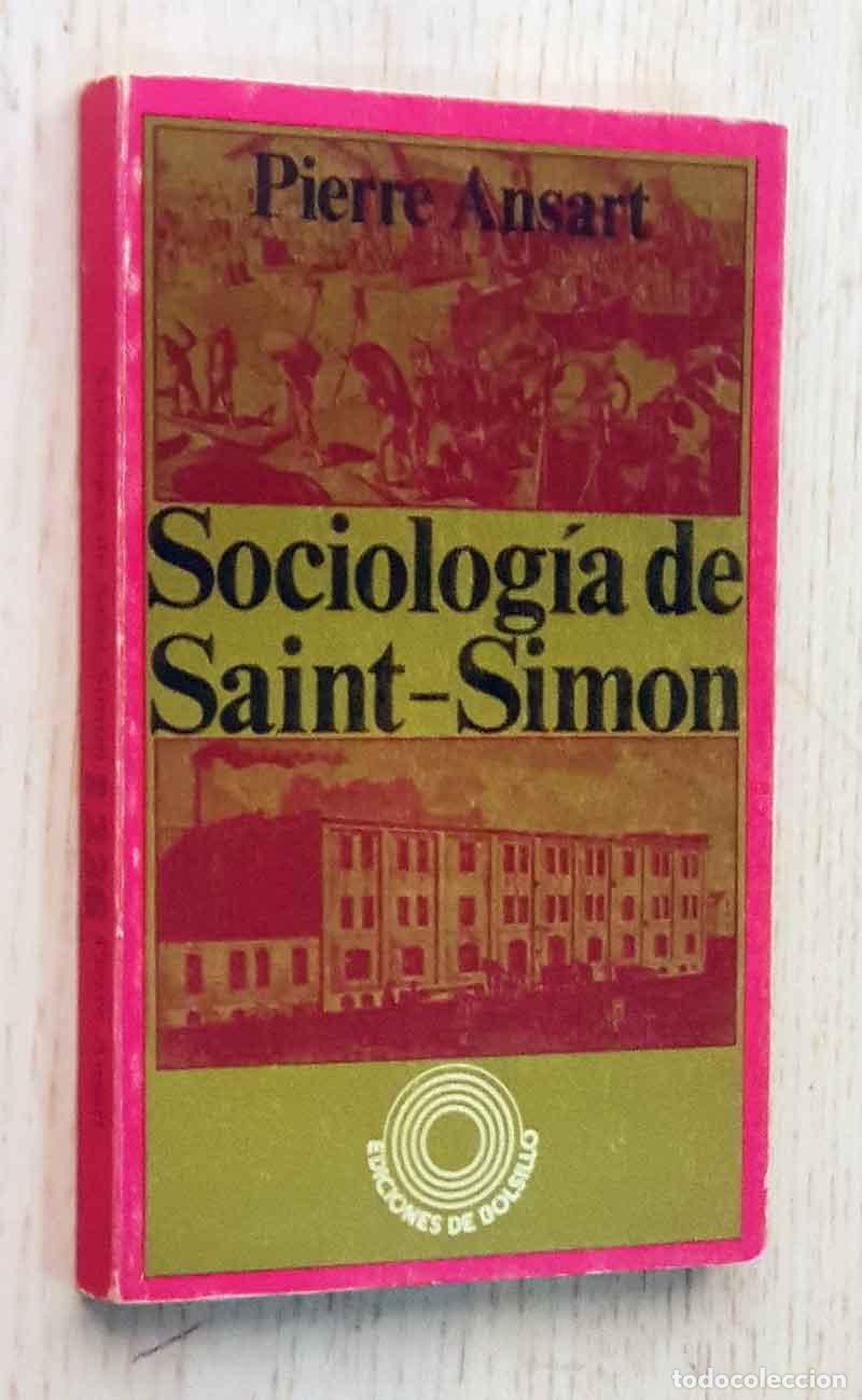 Libros de segunda mano: SOCIOLOG&Iacute;A DE SAINT-SIMON - ANSART, Pierre - Foto 1