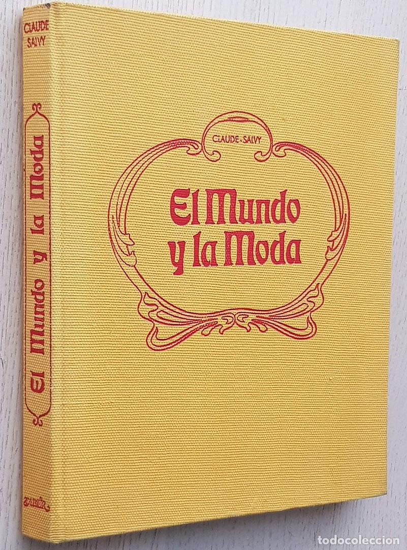 Libros de segunda mano: EL MUNDO Y LA MODA - CLAUDE-SALVY - Foto 1