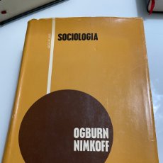 Libros de segunda mano: SOCIOLOGÍA. OGBURN NIMKOFF. EDITORIAL AGUILAR. 1971