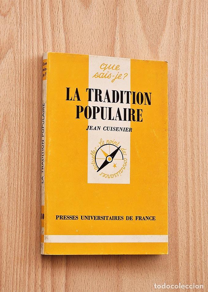 Libros de segunda mano: LA TRADITION POPULAIRE - CUISENIER, Jean - Foto 1