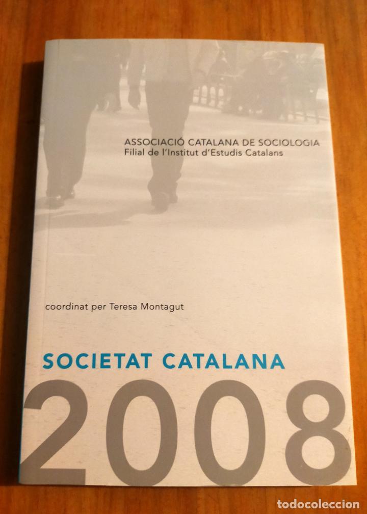 Libros de segunda mano: Societat catalana 2008 - catal&agrave; - Foto 1