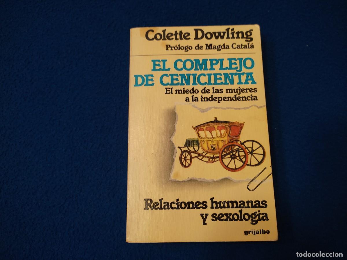 Libros de segunda mano: El Complejo de Cenicienta Colette Dowling Ediciones Grijalbo 1982 - Foto 1