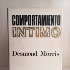 Libros de segunda mano: COMPORTAMIENTO ÍNTIMO. DESMOND MORRIS. PLAZA Y JANÉS, COLECCIÓN TRIBUNA, 1972.