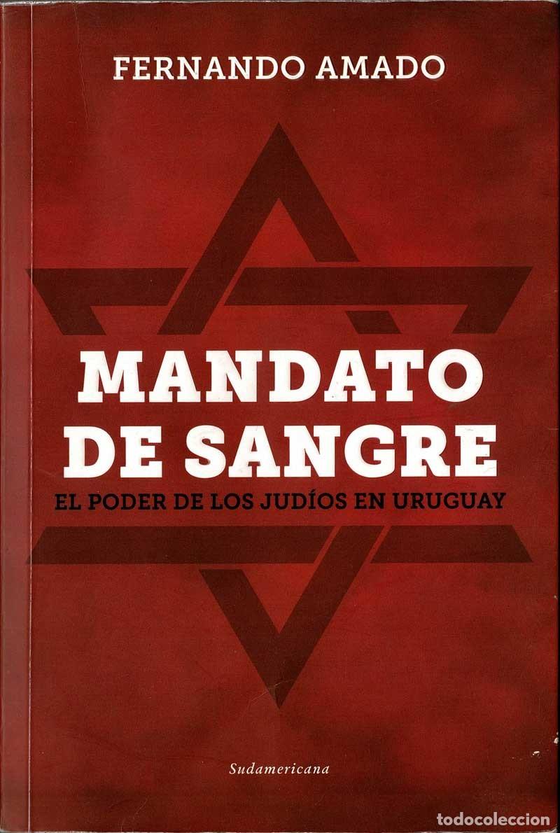 Libros de segunda mano: Mandato de Sangre. El poder de los jud&iacute;os en Uruguay (dedicado) - Fernando Amado - Foto 1
