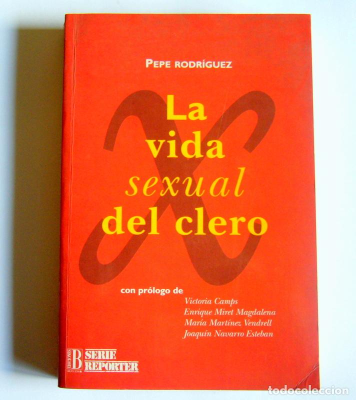 Libros de segunda mano: LA VIDA SEXUAL DEL CLERO - PEPE RODRIGUEZ - Foto 1