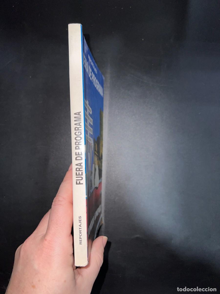 Libros de segunda mano: REPORTAJES FUERA DE PROGRAMA. 1&ordf; ED. BARCELONA, 1985. PAGS: 237 - Foto 2