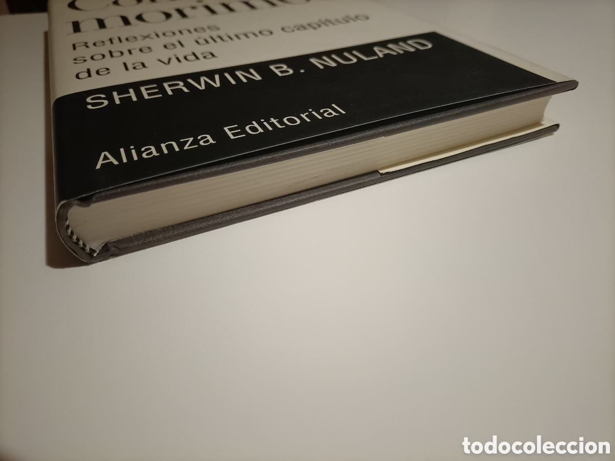 Libros de segunda mano: C&oacute;mo morimos. Reflexiones sobre el &uacute;ltimo cap&iacute;tulo de la vida Sherwin B.Nuland - Foto 3