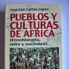 Libros de segunda mano: PUEBLOS Y CULTURAS DE ÁFRICA (ETNOHISTORIA, MITO Y SOCIEDAD) CORTÉS LÓPEZ, JOSÉ LUIS (DEDICADO). Lote 390756374