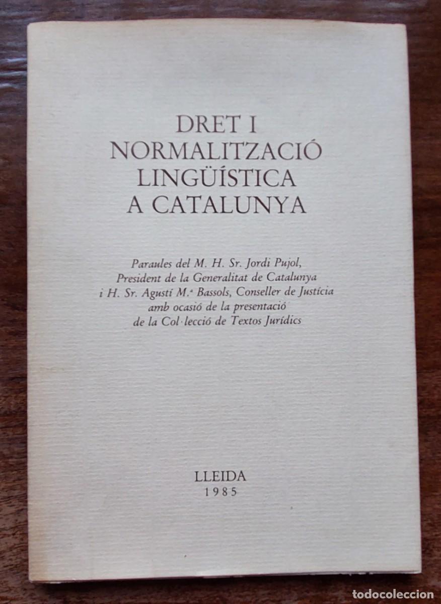 Libros de segunda mano: DRET I NORMALITZACIO LINGUISTICA A CATALUNYA 1985 - Foto 1