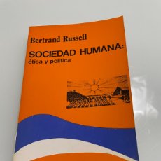 Libros de segunda mano: SOCIEDAD HUMANA: ÉTICA Y POLITICA. BERTRAND RUSSELL. CATEDRA.
