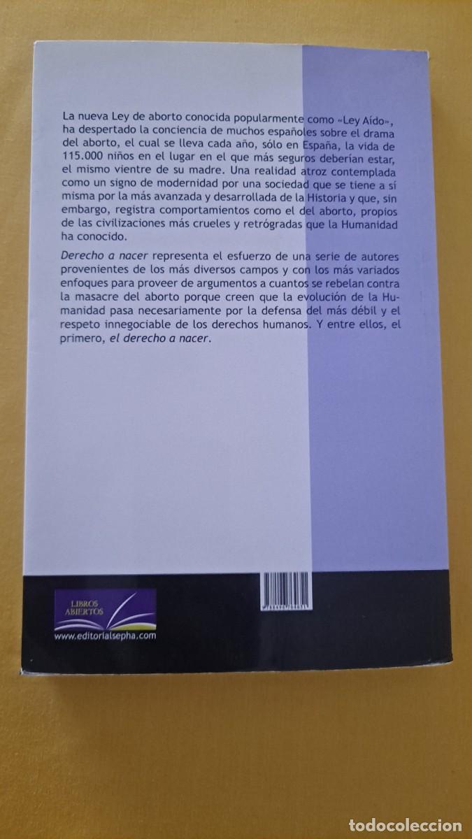 Libros de segunda mano: LUIS ANTEQUERA - DERECHO A NACER - EDICIONES SEPHA 2010 - Foto 6