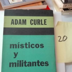 Libros de segunda mano: MISTICOS Y MILITANTES ADAM CURLE