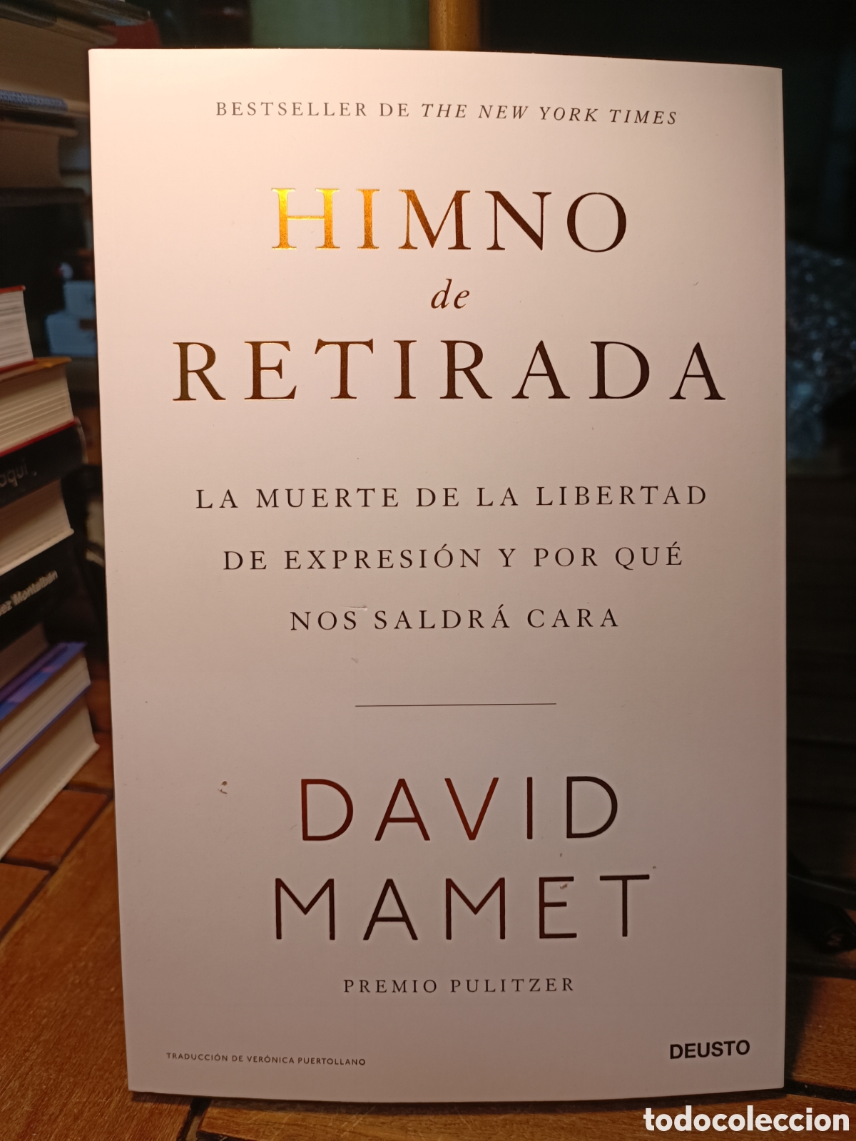 Livres d'occasion: Himno de retirada La muerte de la libertad de expresi&oacute;n y por qu&eacute; nos saldr&aacute; cara David Mamet