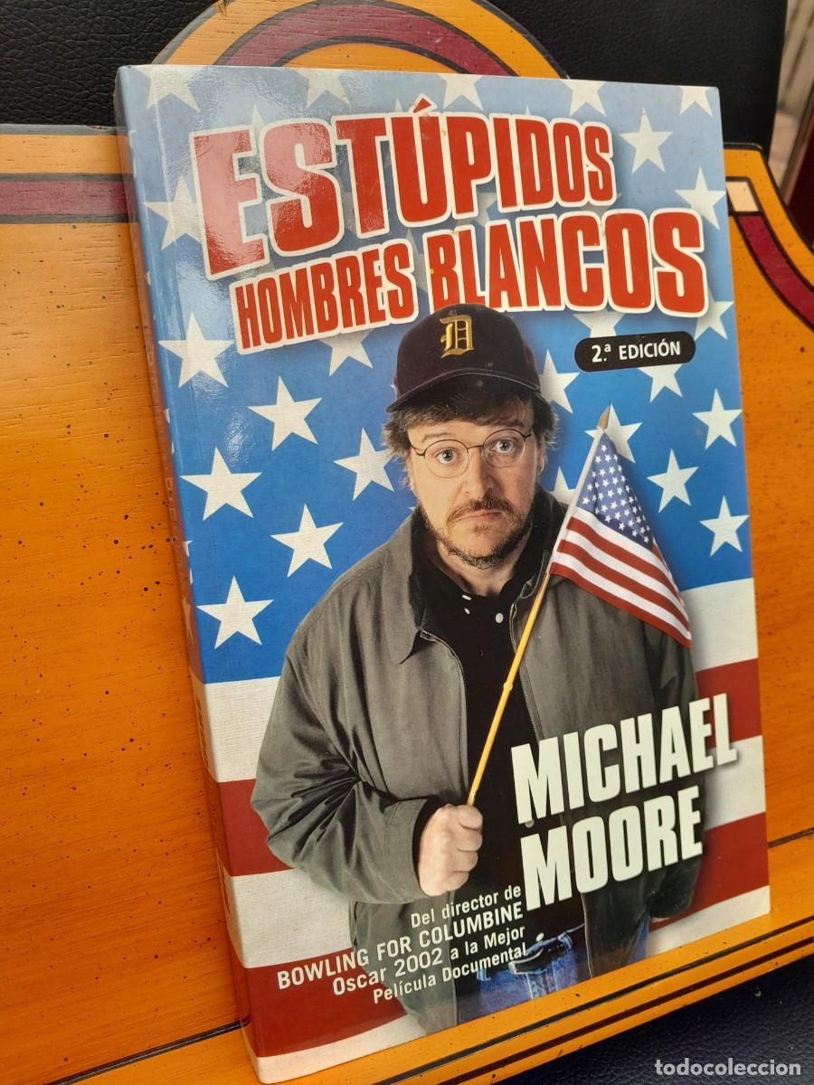 Libros de segunda mano: Estupidos hombres blancos 2003 Ediciones B Michael Moore - Foto 1
