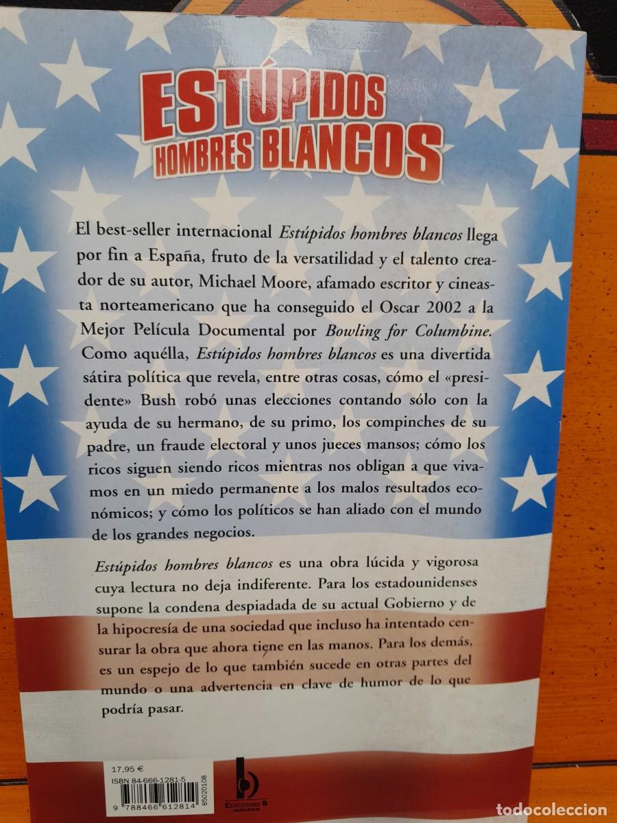 Libros de segunda mano: Estupidos hombres blancos 2003 Ediciones B Michael Moore - Foto 2