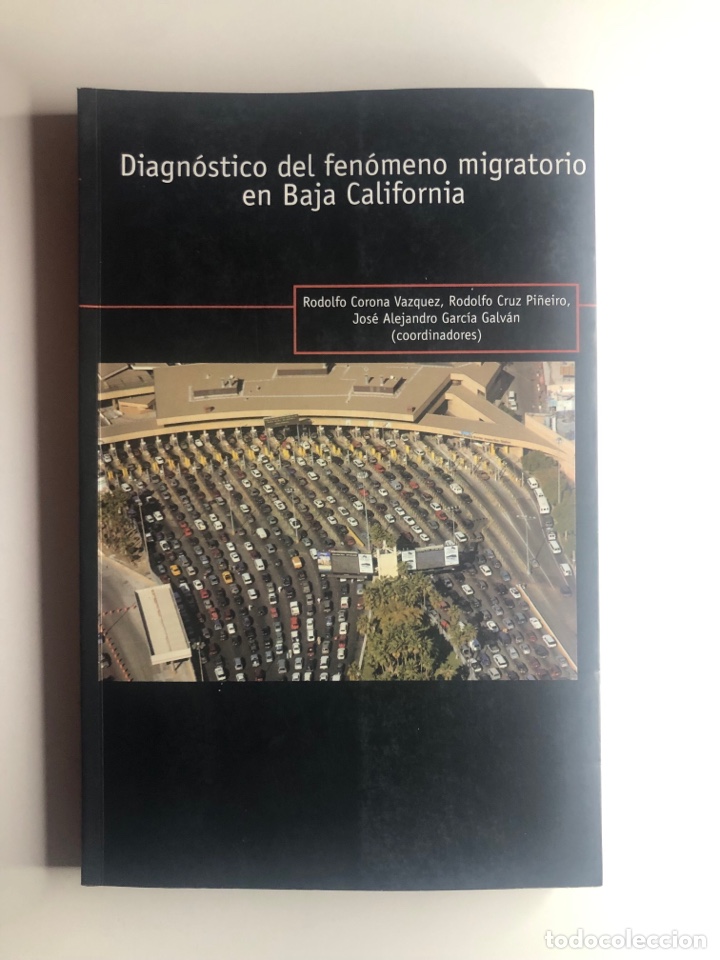 Libros de segunda mano: DIAGN&Oacute;STICO DEL FEN&Oacute;MENO MIGRATORIO EN BAJA CALIFORNIA - Foto 1