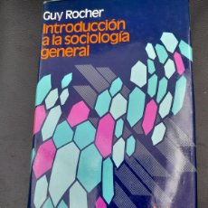 Libros de segunda mano: INTRODUCCIÓN A LA SOCIOLOGIA GENERAL GUY ROCHER 1980 HERDER SOBRECUBIERTA. Lote 400952399