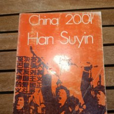 Libros de segunda mano: CHINA 2001 HAN SUYIN EDITORIAL SUDAMERICANA BUENOS AIRES 1970 PRIMERA EDICIÓN