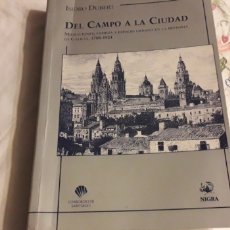 Libros de segunda mano: DEL CAMPO A LA CIUDAD, ISIDRO DUBERT. Lote 401265809