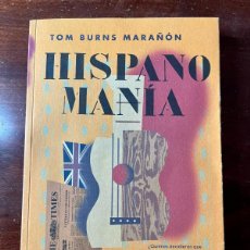 Libros de segunda mano: TOM BURNS MARAÑON- HISPANOMANÍA. Lote 401448994