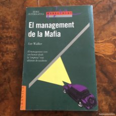 Libros de segunda mano: EL MANAGEMENT DE LA MAFIA, LEE WALKER. Lote 402744899
