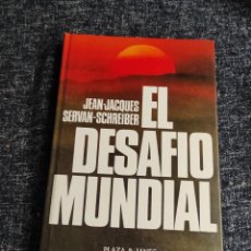 Libros de segunda mano: EL DESAFIO MUNDIAL, / JEAN JACQUES SERVAN-SCHREIBER -ED. PLAZA Y JANÉS. Lote 402752154
