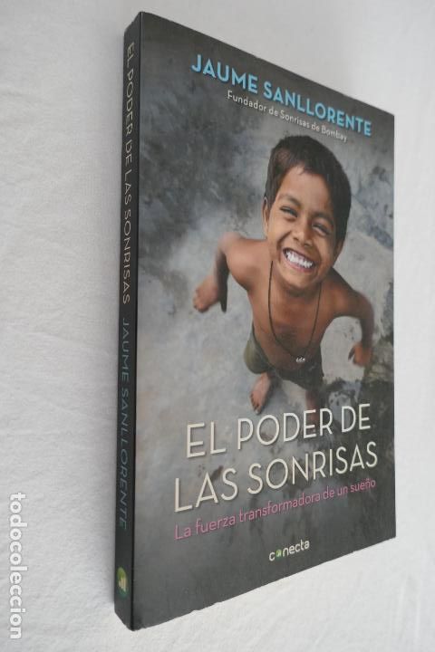 Libros de segunda mano: EL PODER DE LAS SONRISAS. La fuerza transformadora de un sue&ntilde;o - Jaume Sanllorente - COMO NUEVO - Foto 2