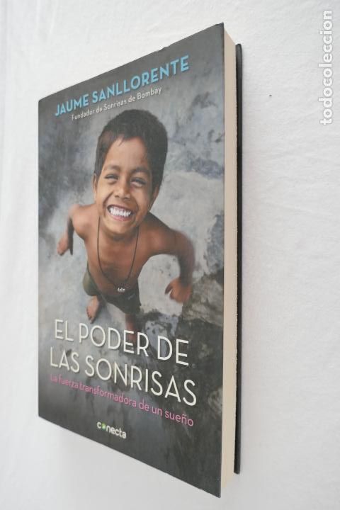 Libros de segunda mano: EL PODER DE LAS SONRISAS. La fuerza transformadora de un sue&ntilde;o - Jaume Sanllorente - COMO NUEVO - Foto 3