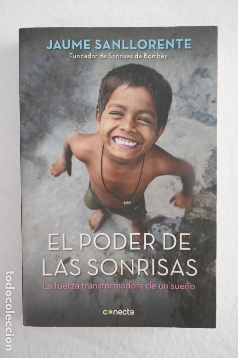 Libros de segunda mano: EL PODER DE LAS SONRISAS. La fuerza transformadora de un sue&ntilde;o - Jaume Sanllorente - COMO NUEVO - Foto 1
