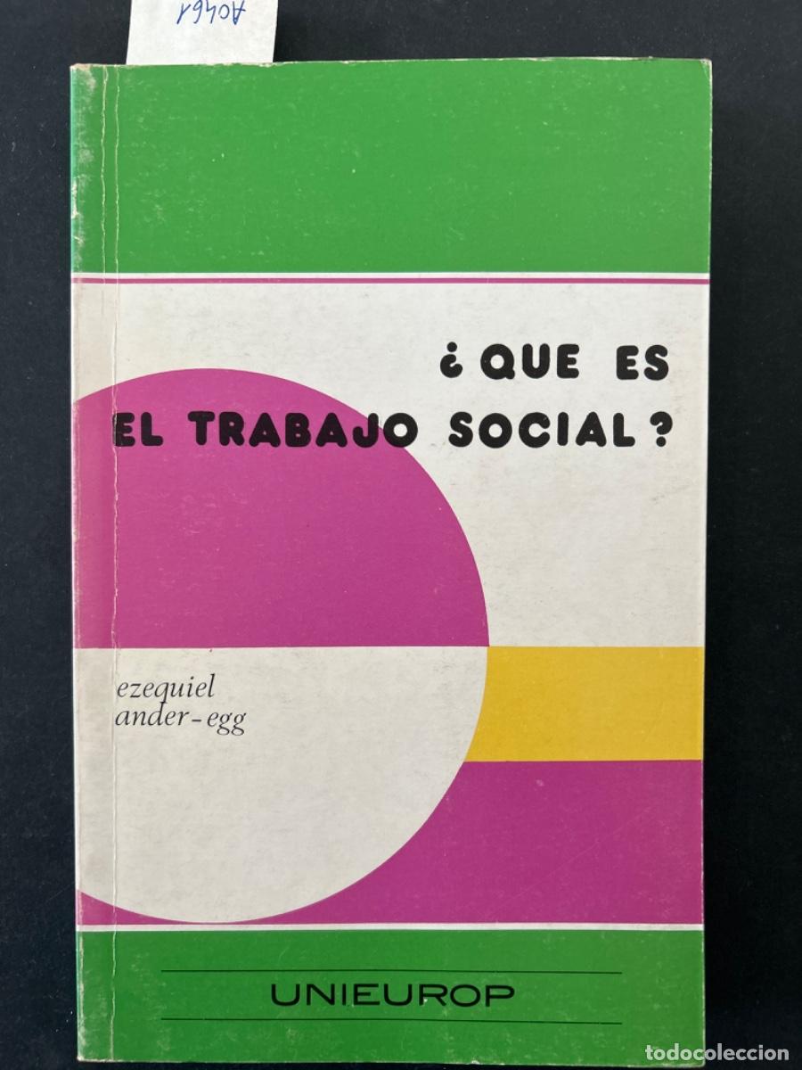 Libros de segunda mano: QUE ES EL TRABAJO SOCIAL ?, EZEQUIEL ANDER EGG - Foto 1