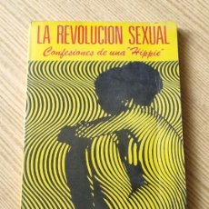 Libros de segunda mano: LA REVOLUCION SEXUAL. CONFESIONES DE UNA HIPPIE - MANUALES CIENTIFICOS NUEVA YORK 1970