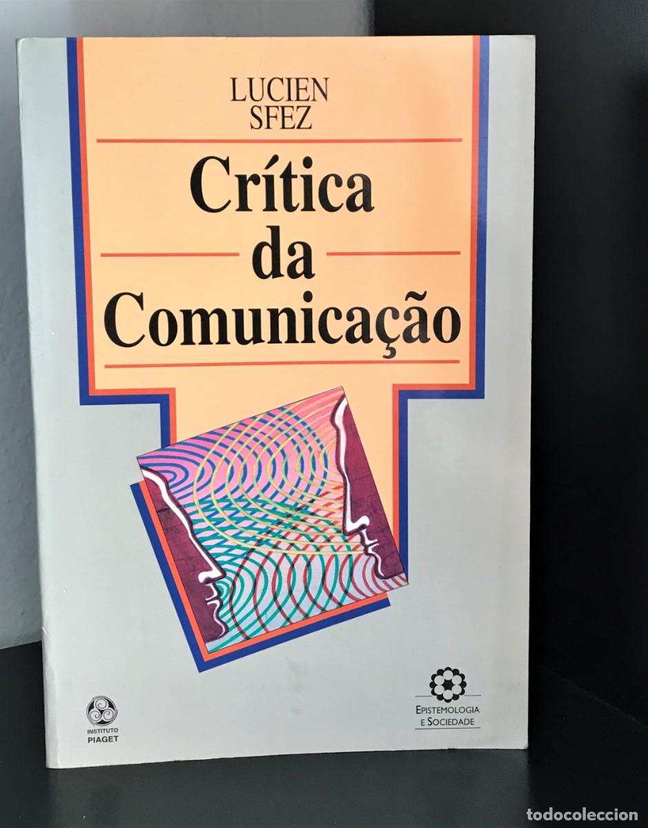 Libros de segunda mano: Cr&iacute;tica da Comunica&ccedil;&atilde;o de Lucien Sfez - Foto 1