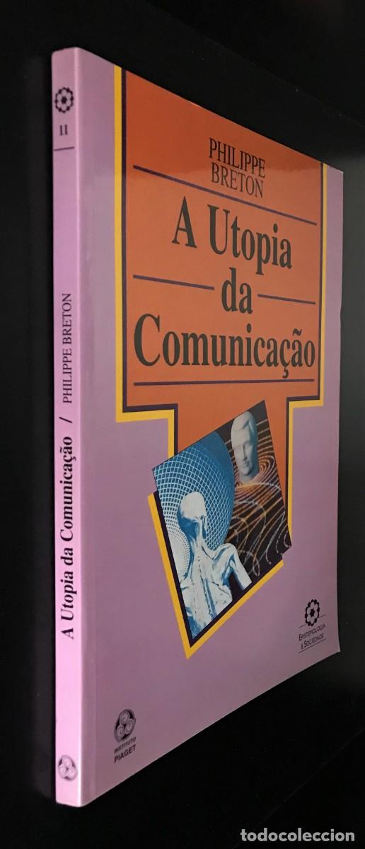 Libros de segunda mano: A Utopia da Comunica&ccedil;&atilde;o de Philippe Breton - Foto 3