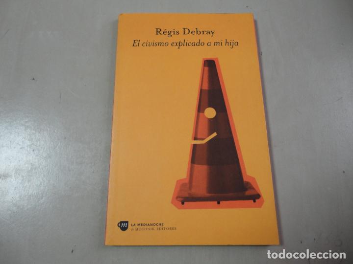 Libros de segunda mano: El civismo explicado a mi hija (R&eacute;gis Debray) - N9 - Foto 1