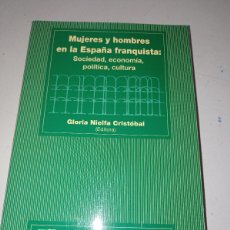 Libros de segunda mano: MUJERES Y HOMBRES EN ESPAÑA FRANQUISTA SOCIEDAD ECONOMÍA POLÍTICA - GLORIA NIELFA REF. UR EST
