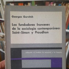 Libros de segunda mano: SOCIOLOGÍA. LOS FUNDADORES FRANCESES DE LA SOCIOLOGÍA, GEORGES GURVITCH, ED. GALATEA, 1958, L33