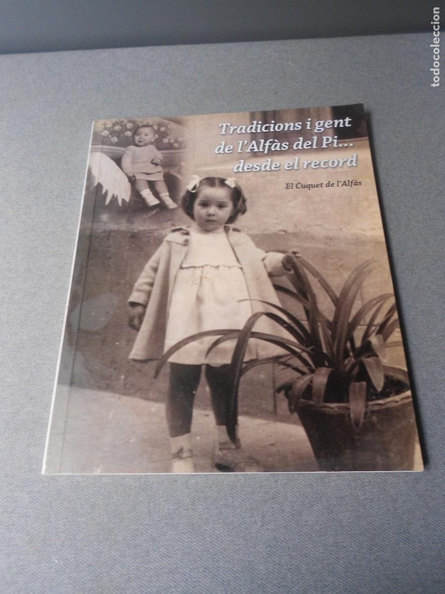 Libri di seconda mano: TRADICIONS I GENT DE L&Aacute;LFAS DEL P&Iacute; Desde el record