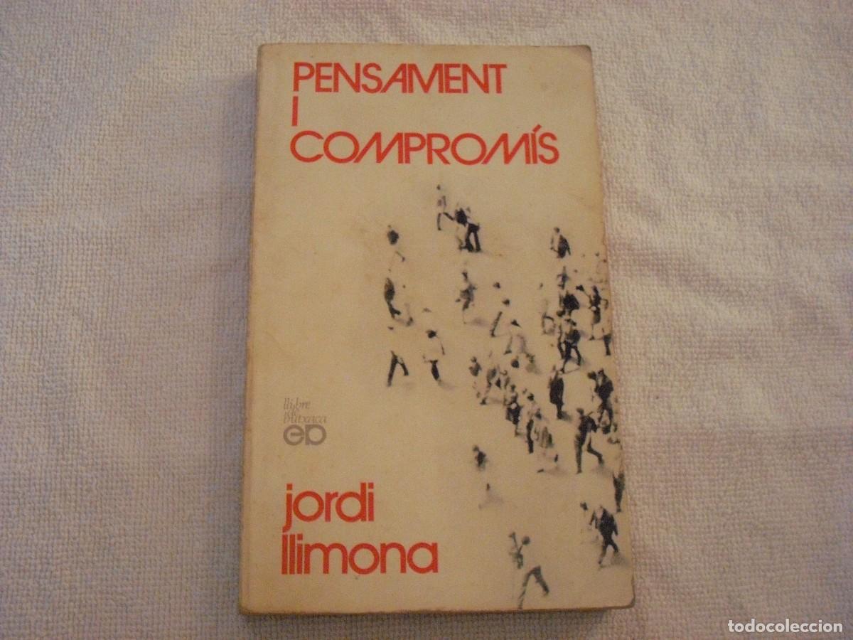 Libros de segunda mano: PENSAMENT I COMPROMIS . JORDI LLIMONA. - Foto 1