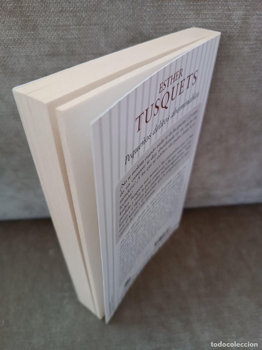 Libros de segunda mano: ESTHER TUSQUETS - PEQUE&Ntilde;OS DELITOS ABOMINABLES - EDICIONES B, 2012 - Foto 4
