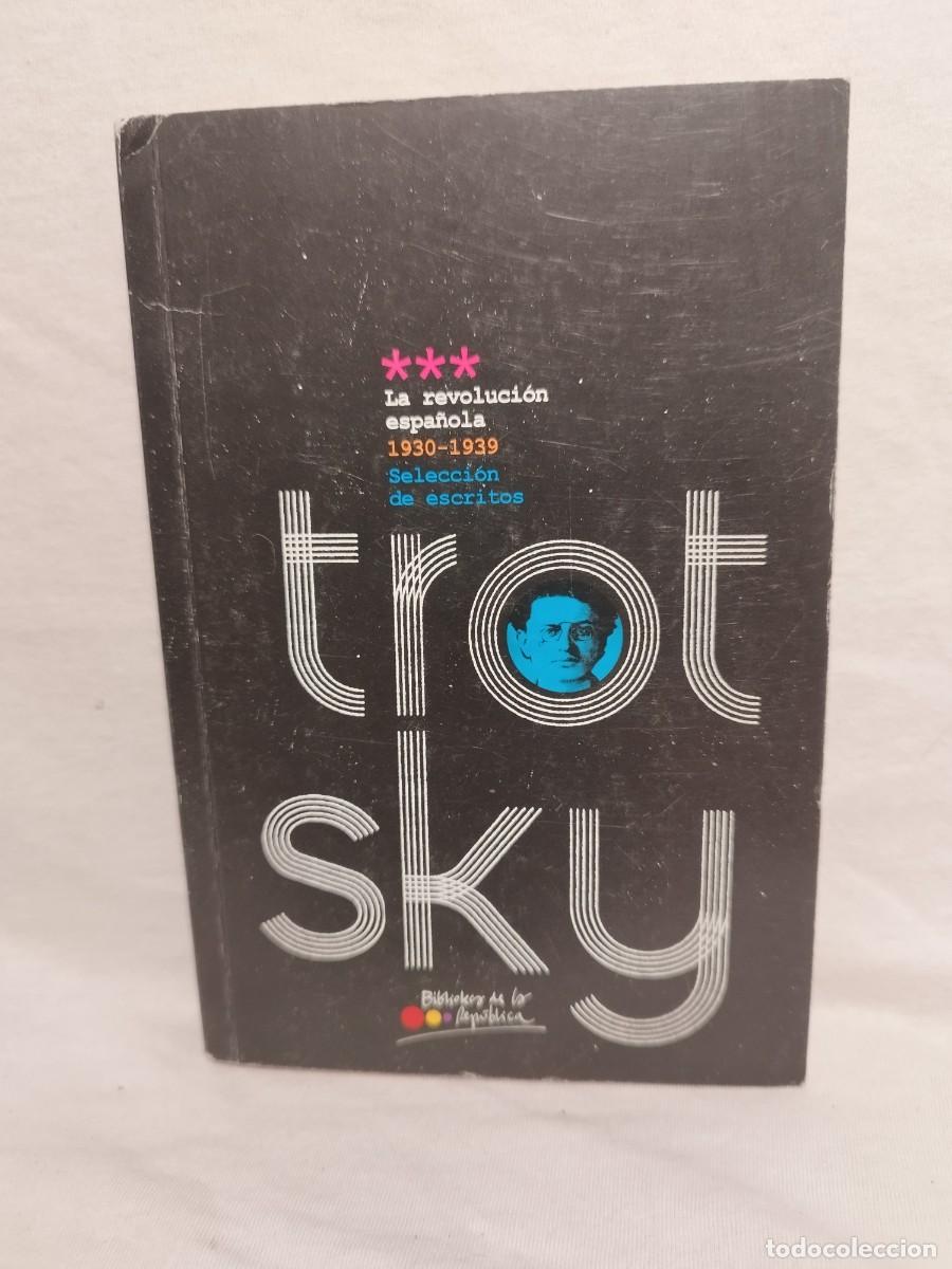 Libros de segunda mano: LA REVOLUCION ESPA&Ntilde;OLA (1930-1939) - TROTSKY - 2011 - Foto 1