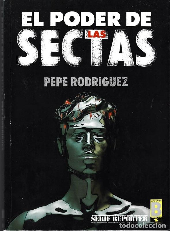 Libros de segunda mano: EL PODER DE LAS SECTAS PEPE RODRIGUEZ - Foto 1