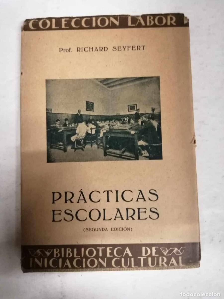 Libros de segunda mano: PRACTICAS ESCOLARES (PROF. RICHARD SEYFERT) COLECCION LABOR - Foto 1
