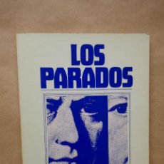 Libros de segunda mano: LOS PARADOS - EDUARDO BURGAZ - DEDICADO Y FIRMADO POR EL AUTOR