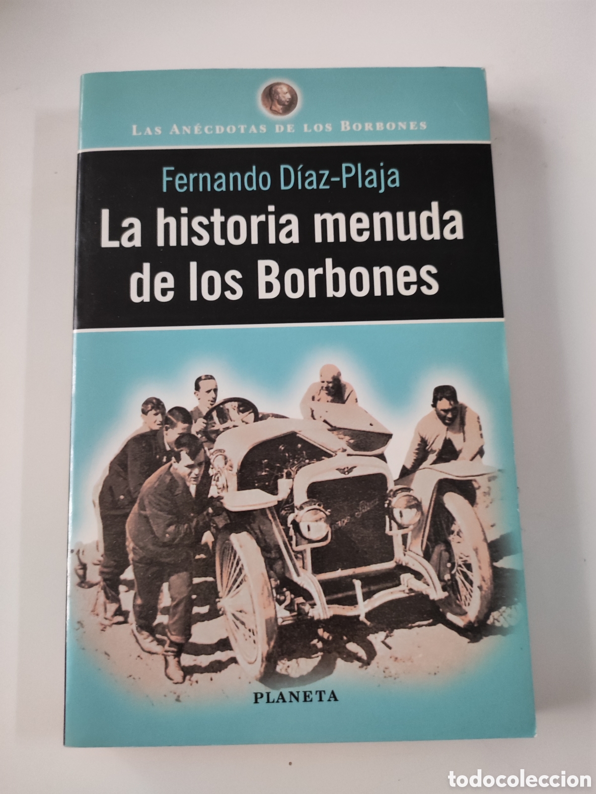 Libros de segunda mano: LA HISTORIA MENUDA DE LOS BORBONES -F Diaz-Plaja - Foto 1