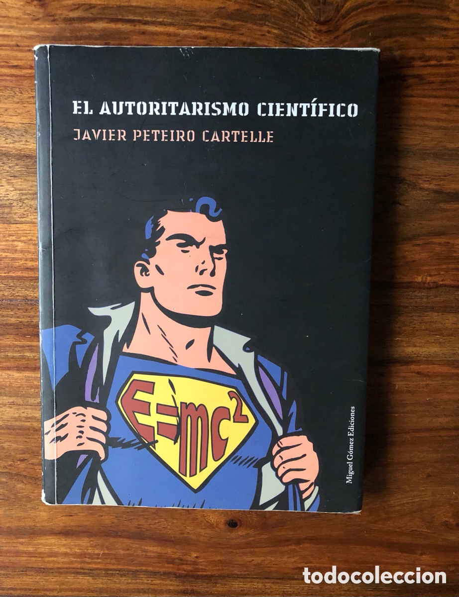 Libros de segunda mano: El autoritarismo cient&iacute;fico. Javier Peteiro - Foto 1