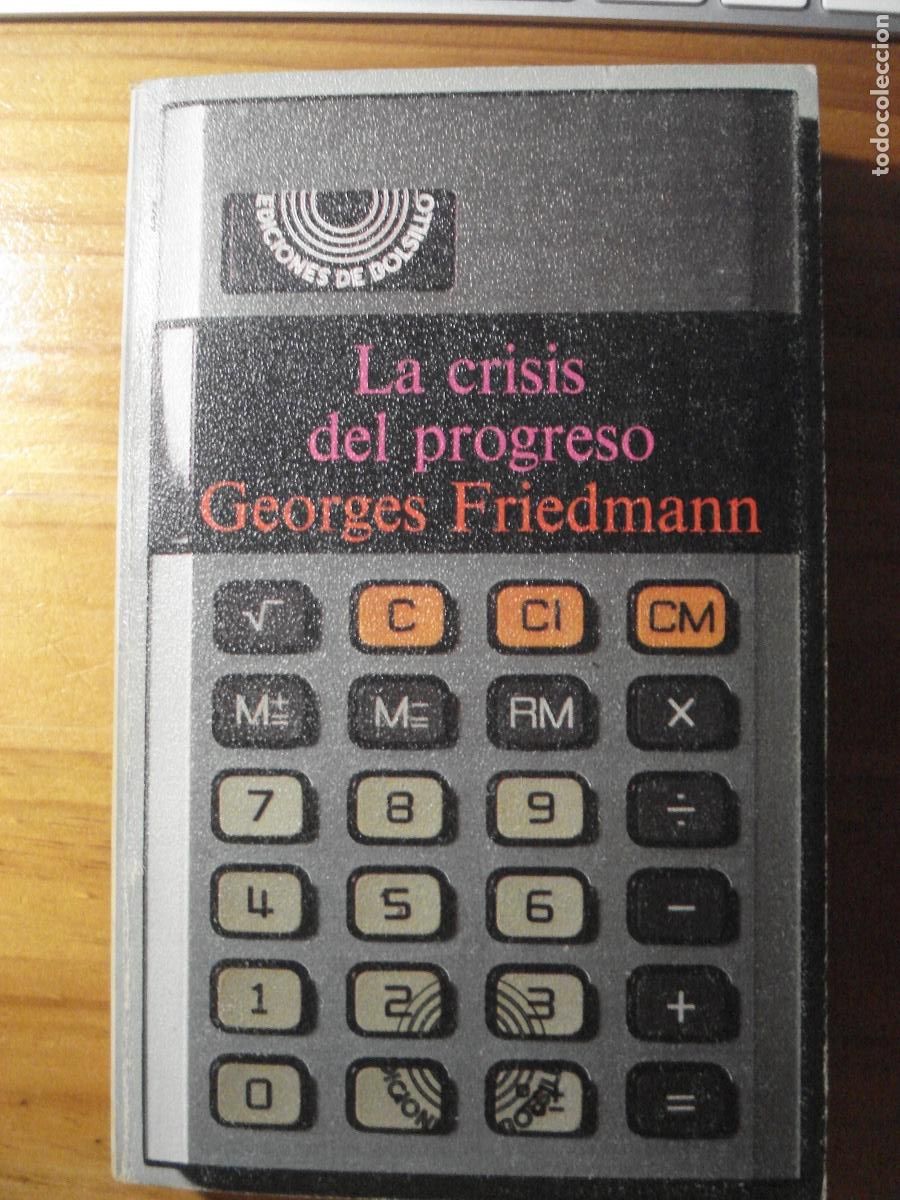Libros de segunda mano: George Friedmann La crisis del progreso Laia 1977 - Foto 1