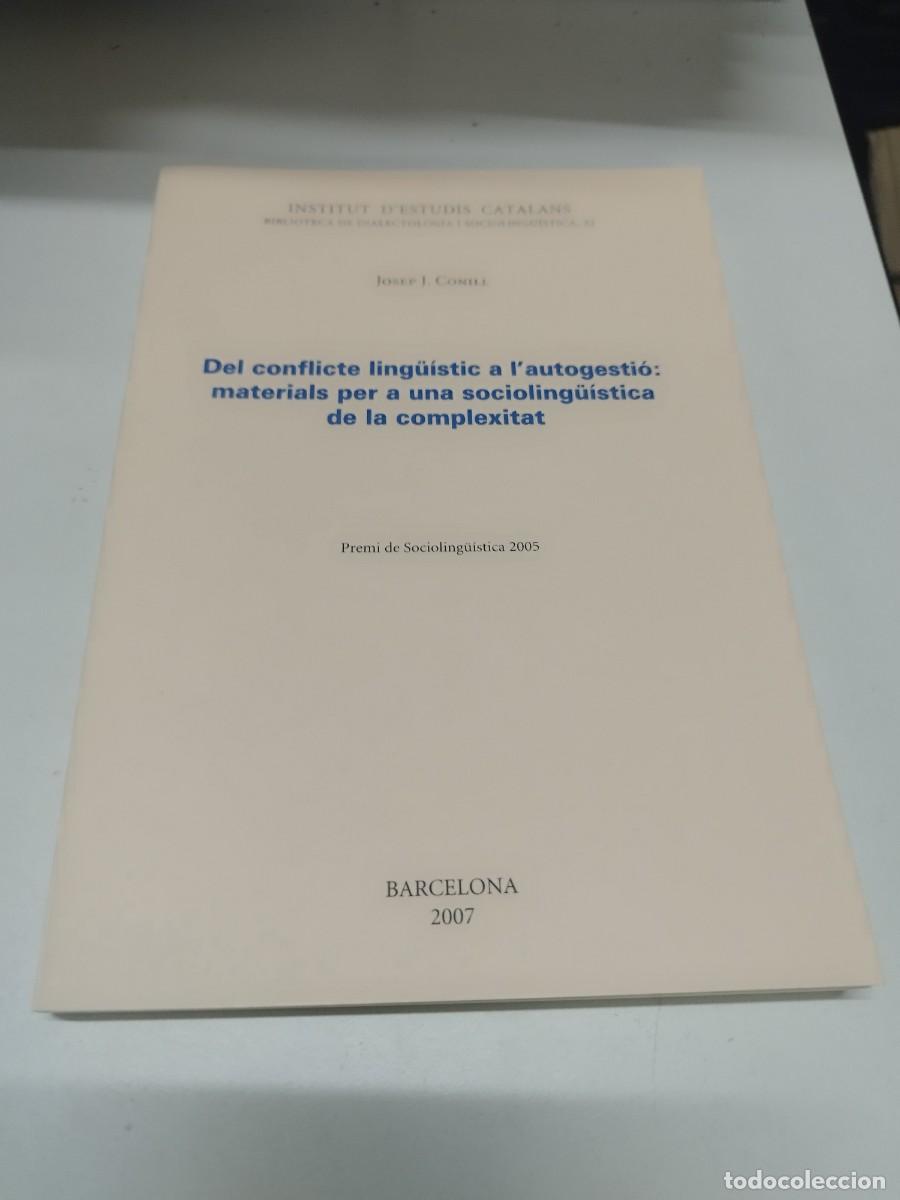 Gebrauchte B&uuml;cher: Del conflicte ling&uuml;&iacute;stic a l'autogesti&oacute; : materials per a una socioling&uuml;&iacute;stica de la complexitat.