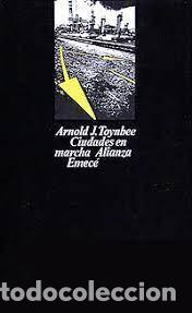 Libros de segunda mano: ciudades en marcha Arnold J Toynbee - Foto 1